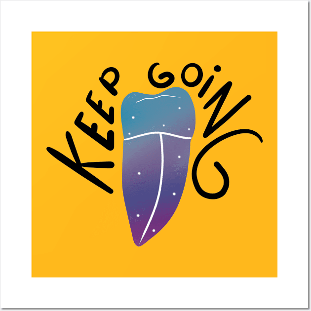 Keep Going Wall Art by Happimola